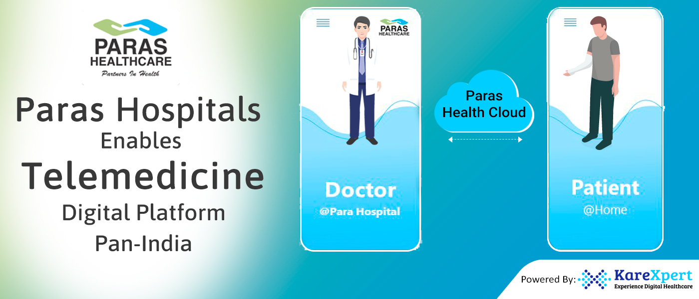 Advance Telemedicine Digital Platform LIVE in Paras Hospitals Pan-India