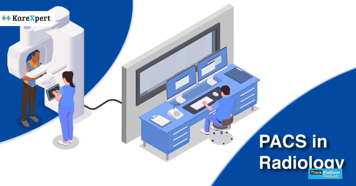 What is PACS and How It Integrates With Radiology Information Systems