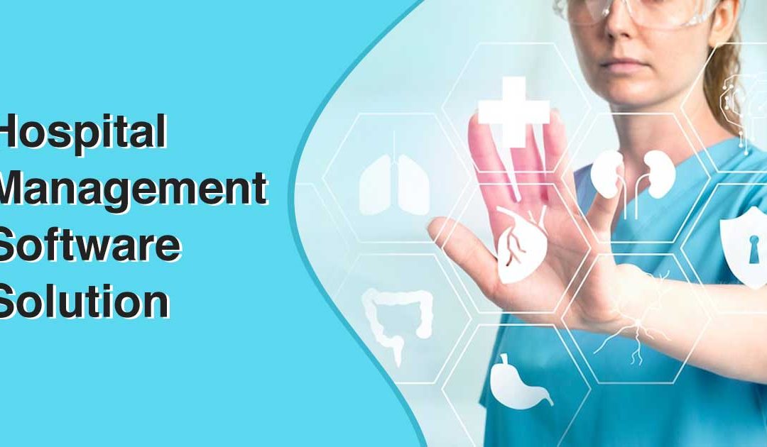 Top Features To Look For In A Hospital Management Software Solution