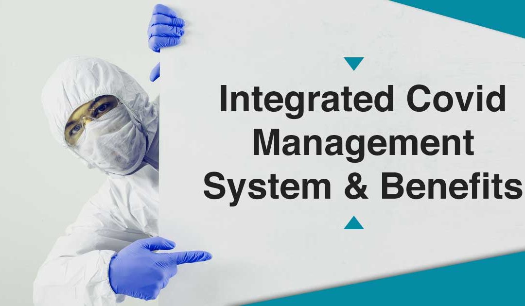 What Is an Integrated Covid Management System?